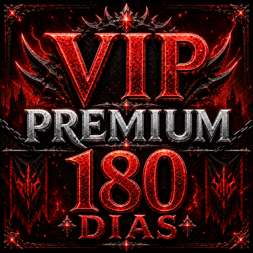 180 dias Vip Premium'